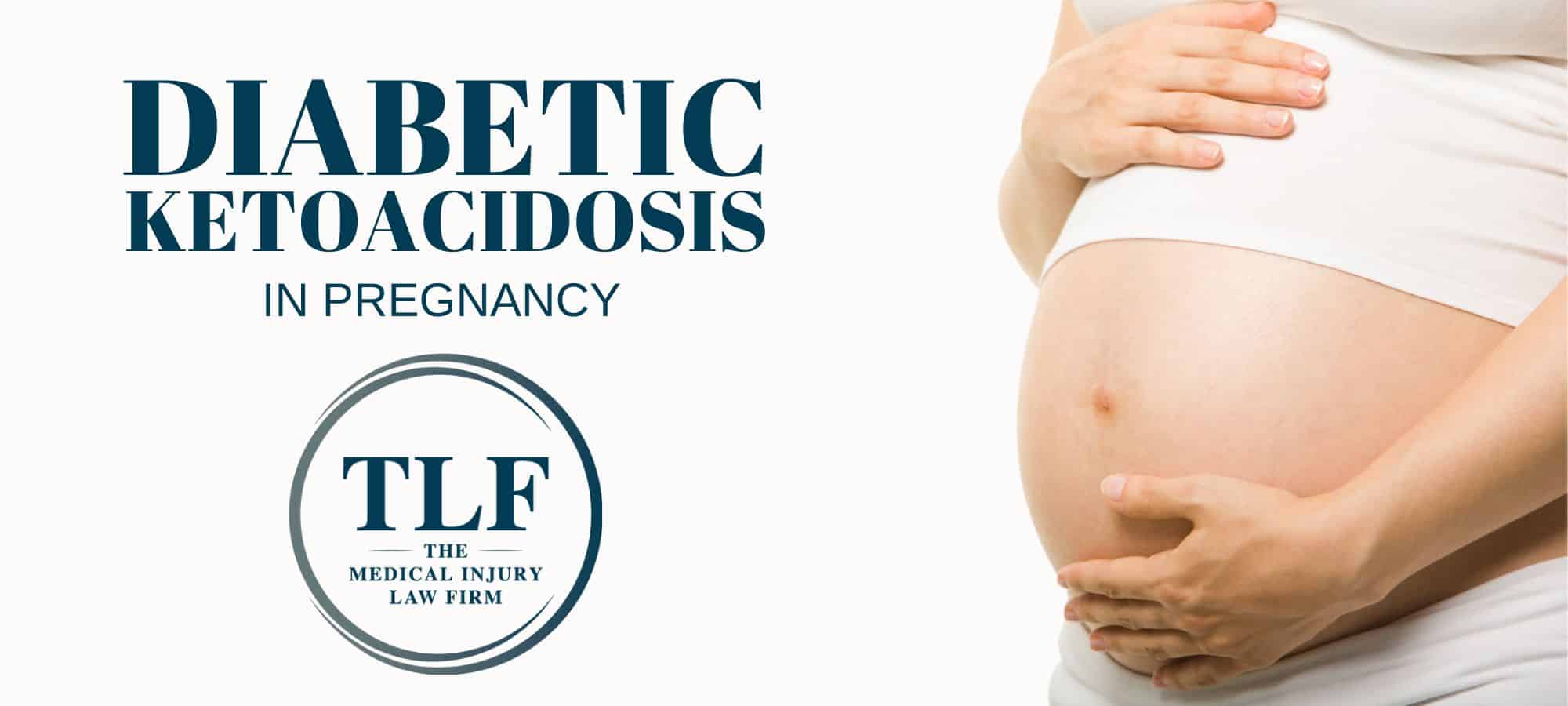 Diabetic Ketoacidosis in Pregnancy