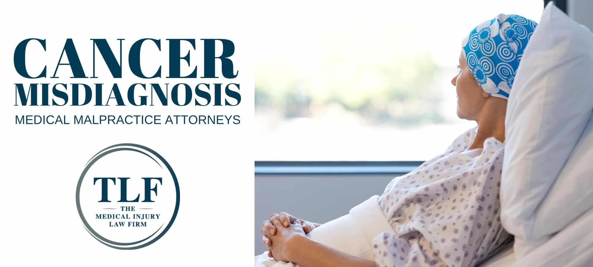 Cancer Misdiagnosis Medical Malpractice Attorneys