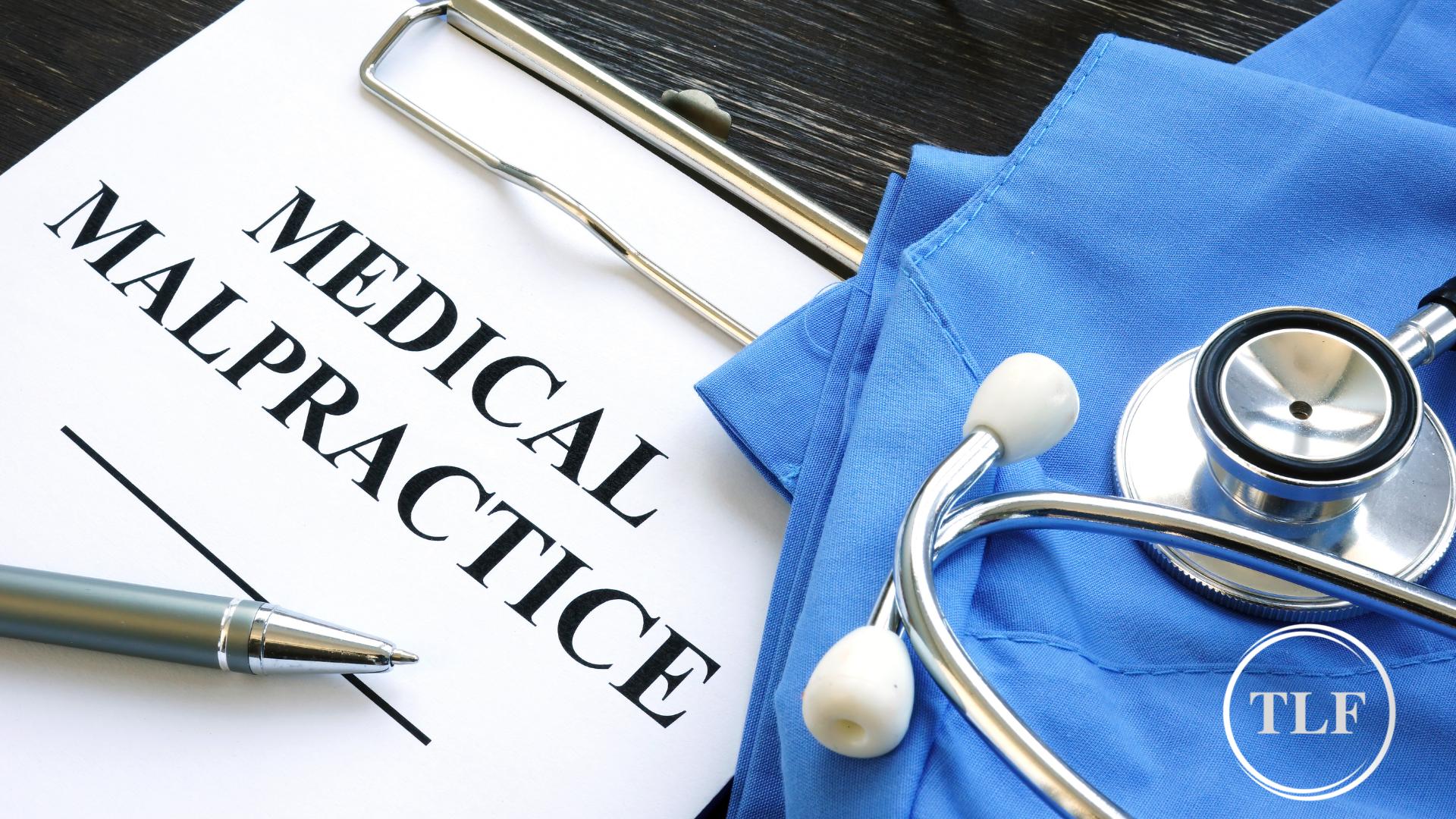 How Do I Know if I Have a Medical Malpractice Case